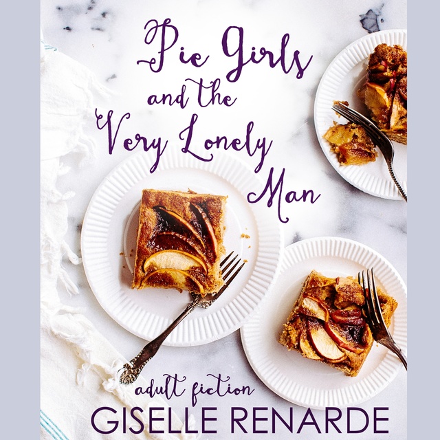 Giselle Renarde - Pie Girls and the Very Lonely Man