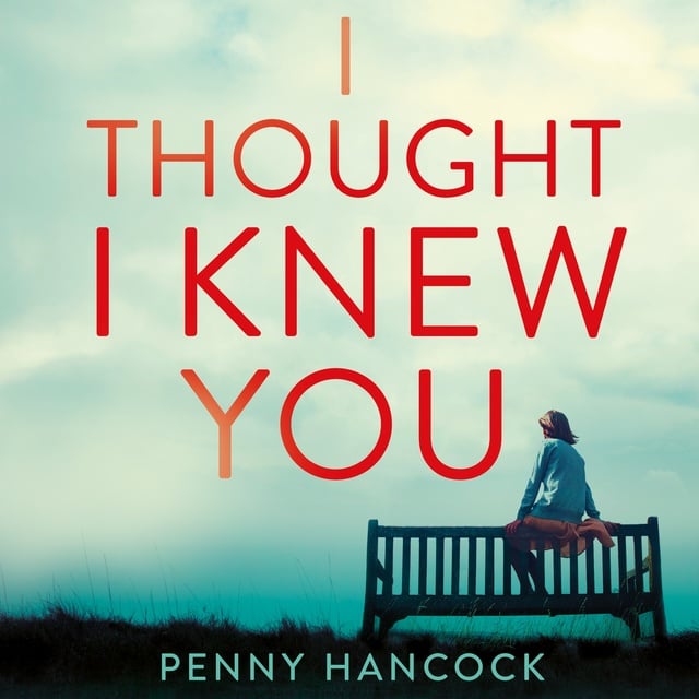 Penny Hancock - I Thought I Knew You