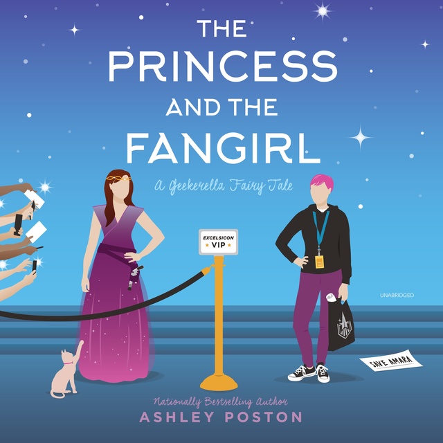 Ashley Poston - The Princess and the Fangirl