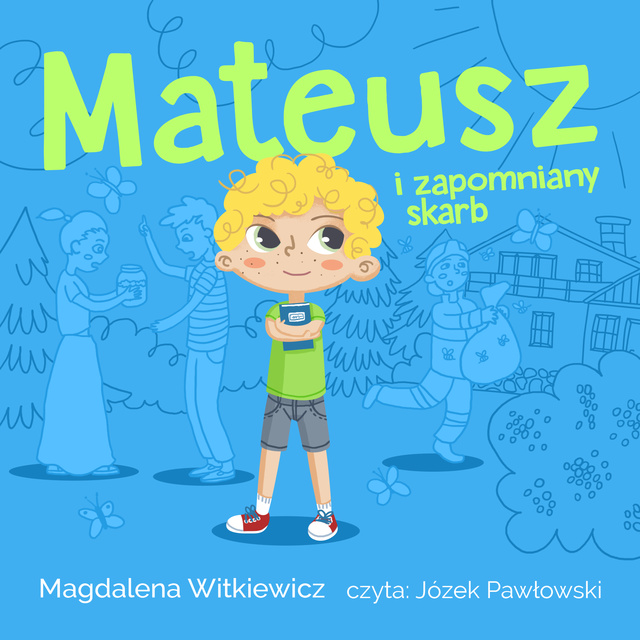 Magdalena Witkiewicz - Mateusz i zapomniany skarb