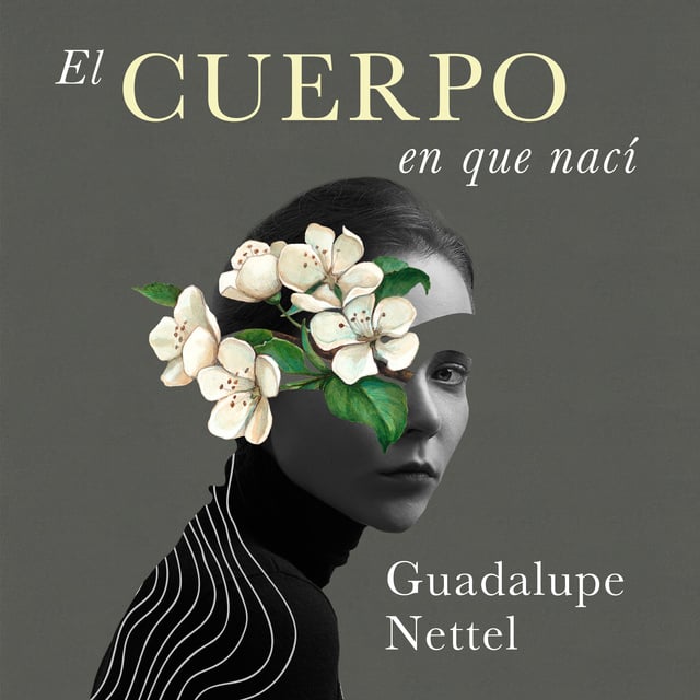 Guadalupe Nettel - El cuerpo en que nací