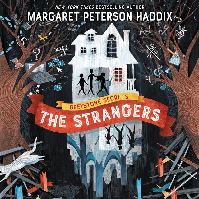 Margaret Peterson Haddix - Greystone Secrets: The Strangers