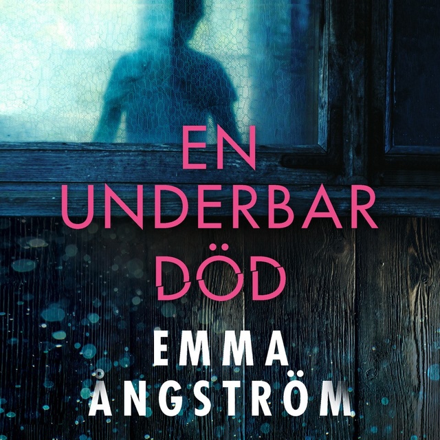 Emma Ångström - En underbar död