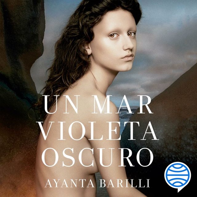 Ayanta Barilli - Un mar violeta oscuro: Finalista Premio Planeta 2018