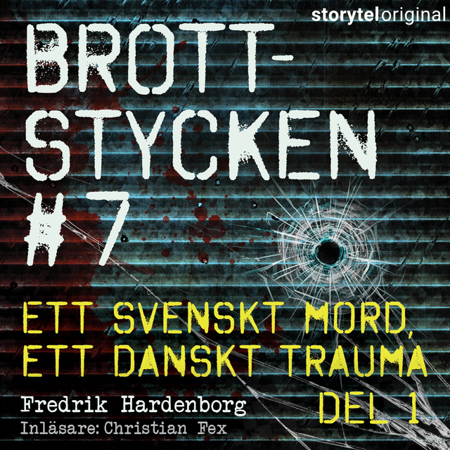 Fredrik Hardenborg - Brottstycken - Ett svenskt mord, ett danskt trauma, del 1