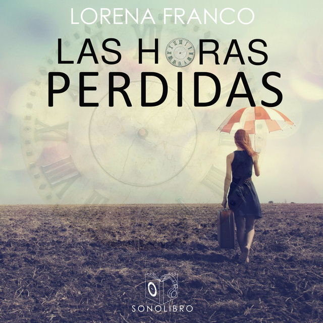 Lorena Franco Piris - Las horas perdidas