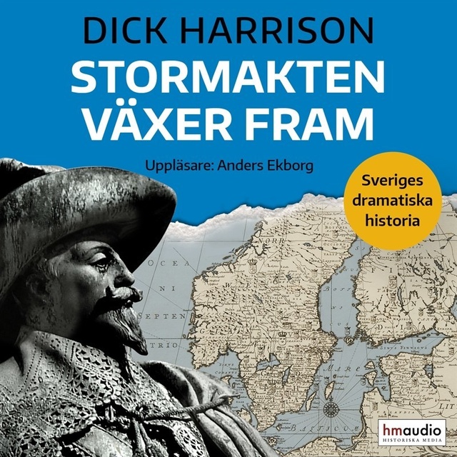 Dick Harrison - Stormakten växer fram
