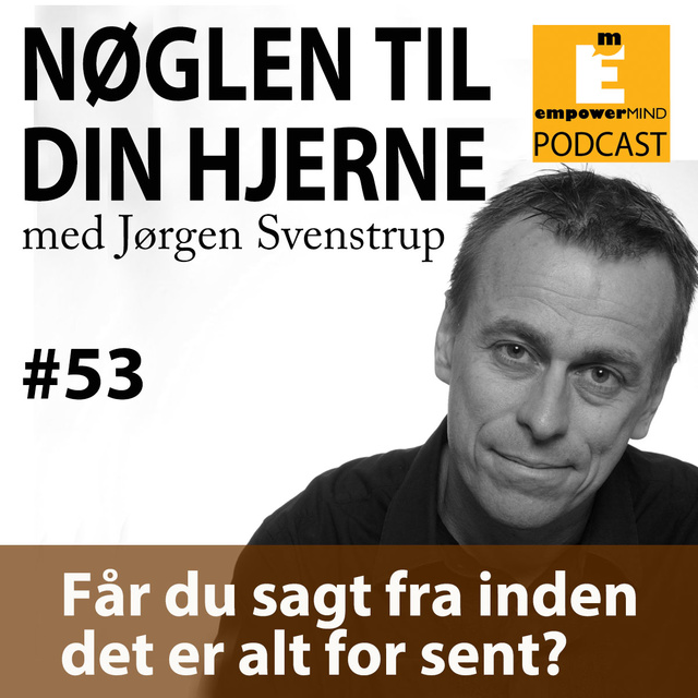 Jørgen Svenstrup - S5E1 - Får du sagt fra inden det er for sent?