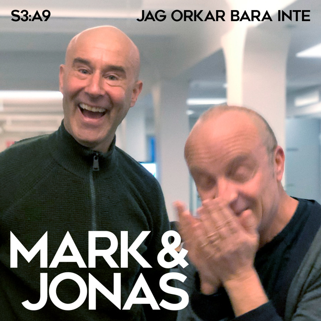 Jonas Gardell, Mark Levengood - Mark & Jonas S3A9 – Jag orkar bara inte