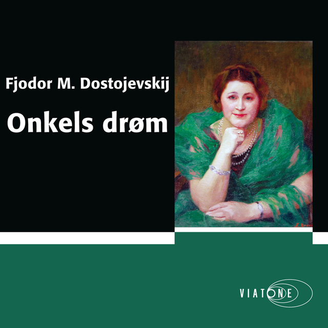 Fjodor Dostojevskij - Onkels drøm
