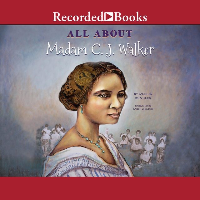 A’Lelia Bundles - All About Madam C.J. Walker
