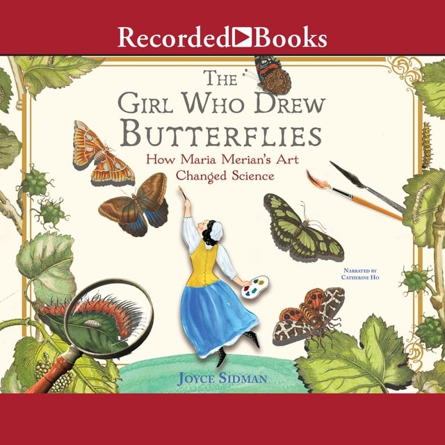 Joyce Sidman - The Girl Who Drew Butterflies