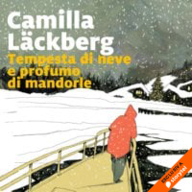 Camilla Läckberg - Tempesta di neve e profumo di mandorle