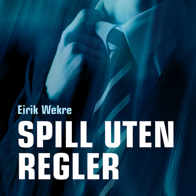 Eirik Wekre - Spill uten regler