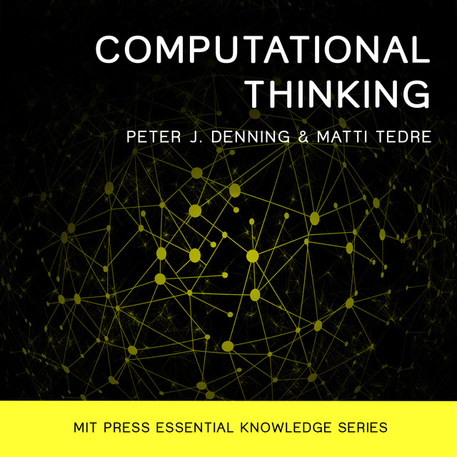 Peter J. Denning, Matti Tedre - Computational Thinking