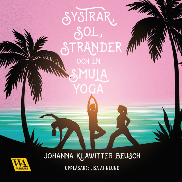 Johanna Klawitter Beusch - Systrar, sol, stränder och en smula yoga