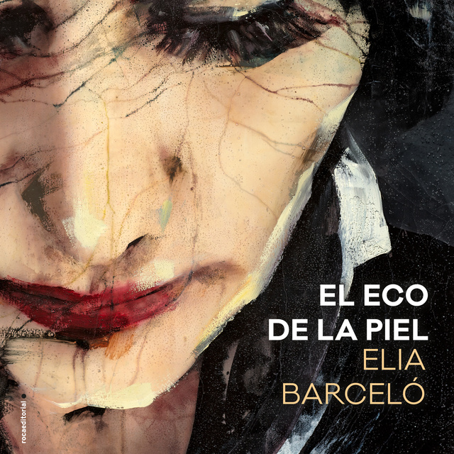 Elia Barceló - El eco de la piel