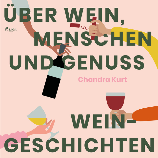 Chandra Kurt - Über Wein, Menschen und Genuss: Weingeschichten