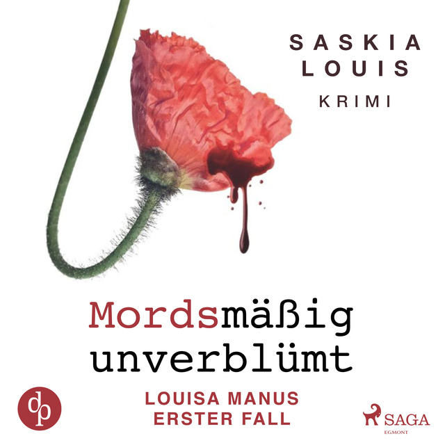 Saskia Louis - Mordsmäßig unverblümt - Louisa Manus erster Fall (Ungekürzt)