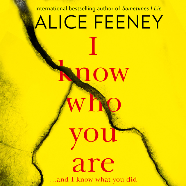 Alice Feeney - I Know Who You Are