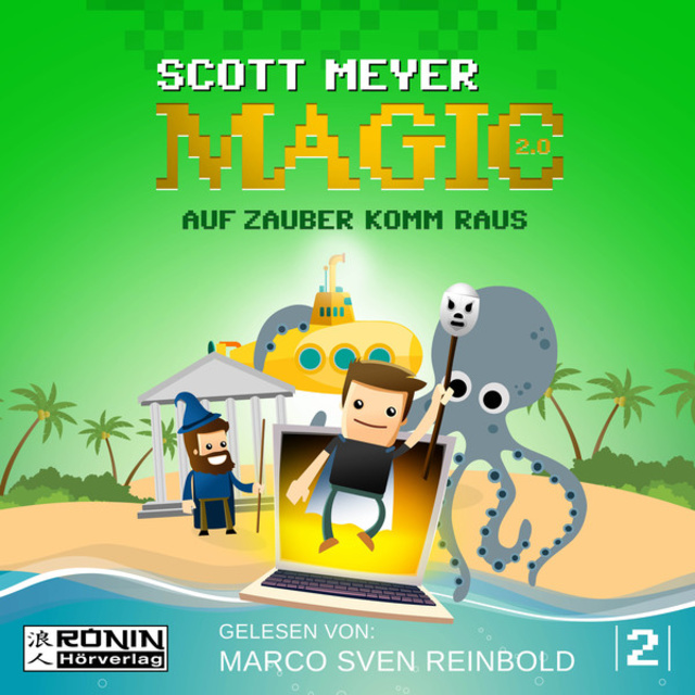 Scott Meyer - Auf Zauber komm raus