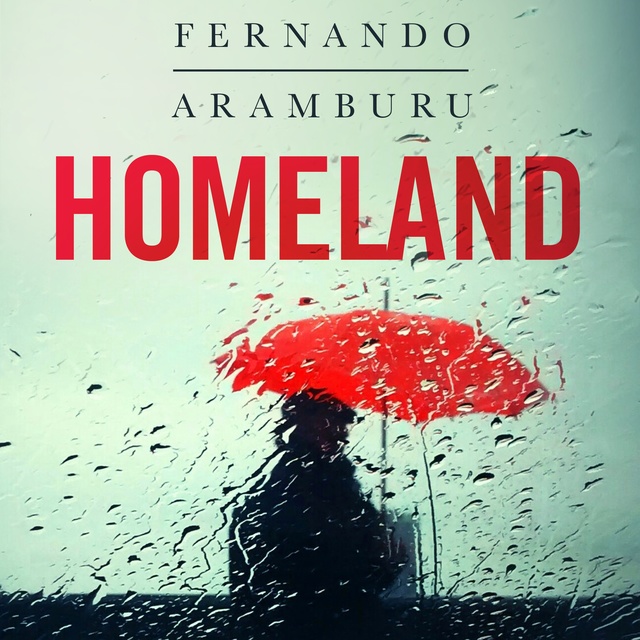 Fernando Aramburu - Homeland