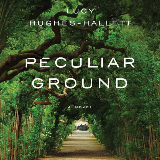 Lucy Hughes-Hallett - Peculiar Ground