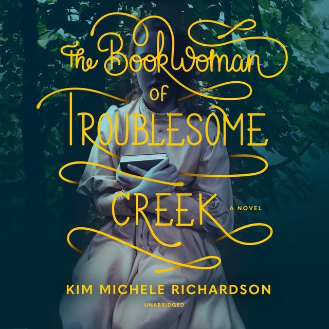 Kim Michele Richardson - The Book Woman of Troublesome Creek