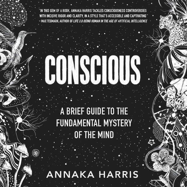 Annaka Harris - Conscious