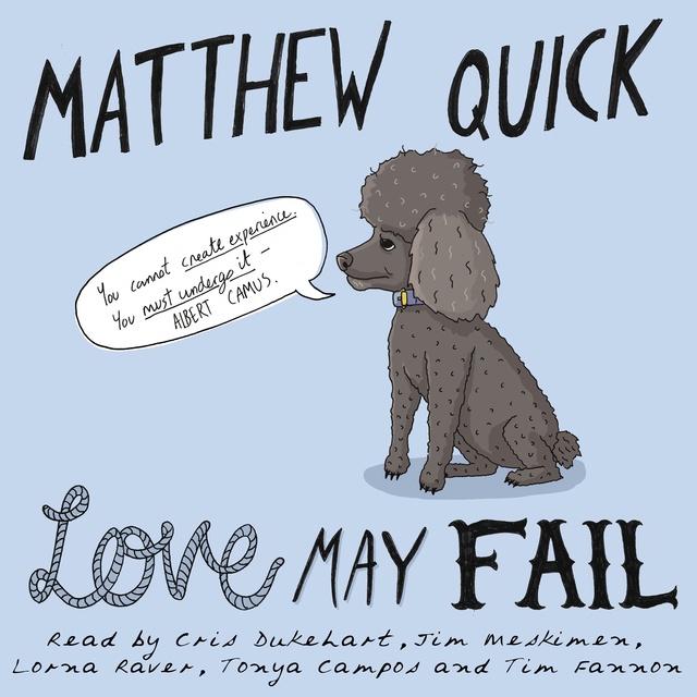 Matthew Quick - Love May Fail