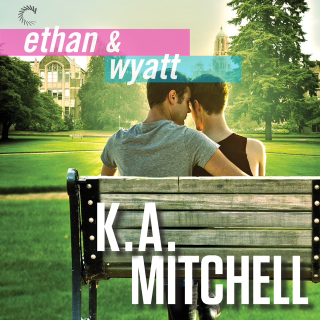 K.A. Mitchell - Ethan & Wyatt: Getting Him Back; Boyfriend Material; Relationship Status
