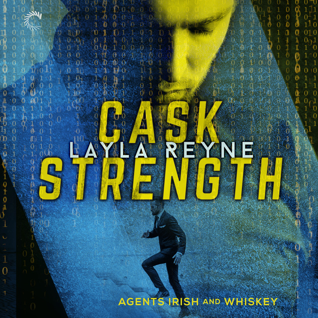 Layla Reyne - Cask Strength: Agents Irish and Whiskey, #2