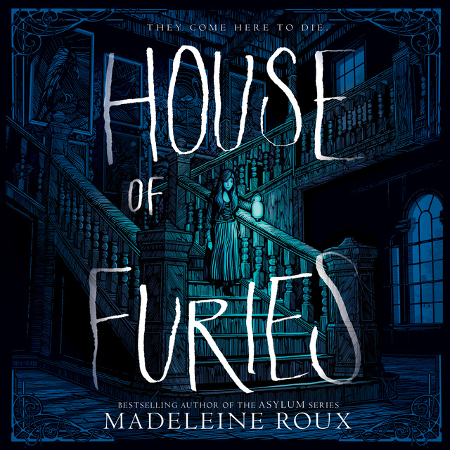 Madeleine Roux - House of Furies