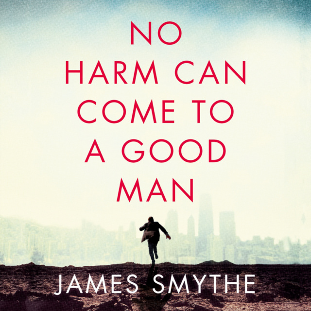 James Smythe - No Harm Can Come to a Good Man