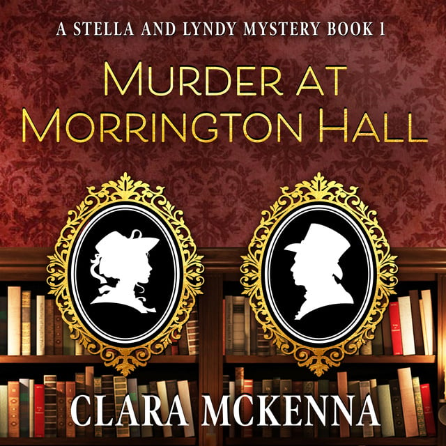 Clara McKenna - Murder at Morrington Hall