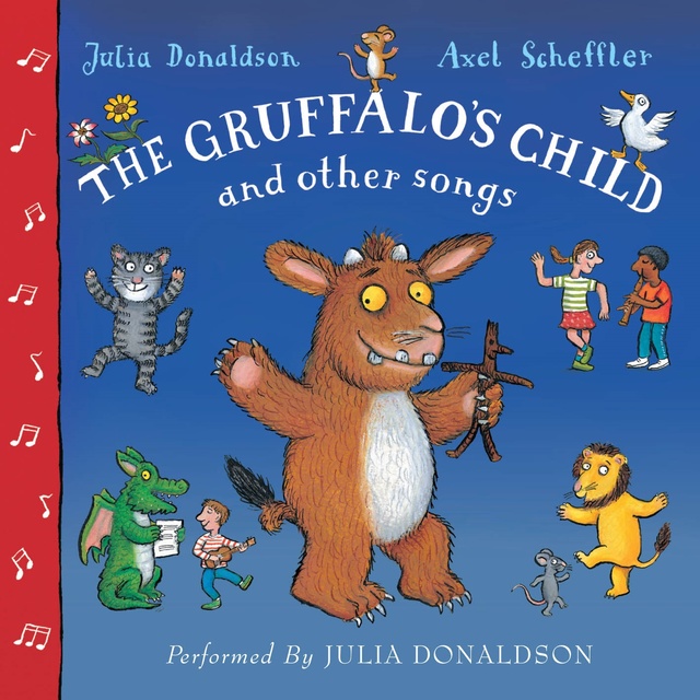 Julia Donaldson - The Gruffalo's Child Song and Other Songs