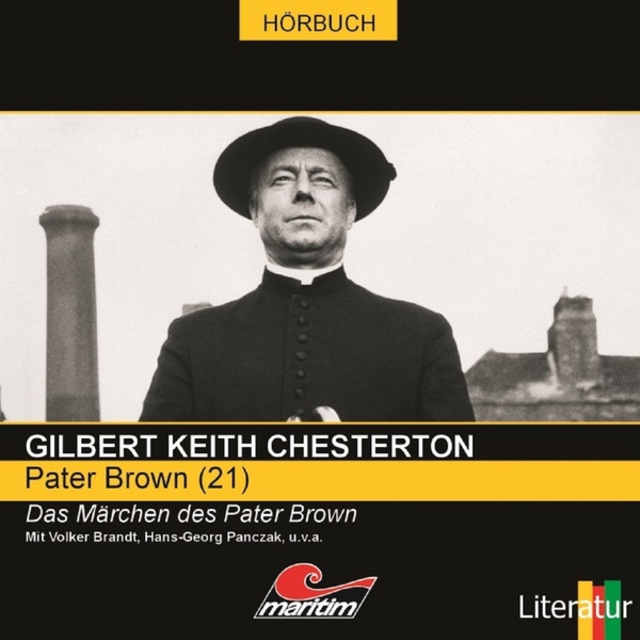 Gilbert Keith Chesterton, Daniela Wakonigg - Pater Brown - Folge 21: Das Märchen des Pater Brown