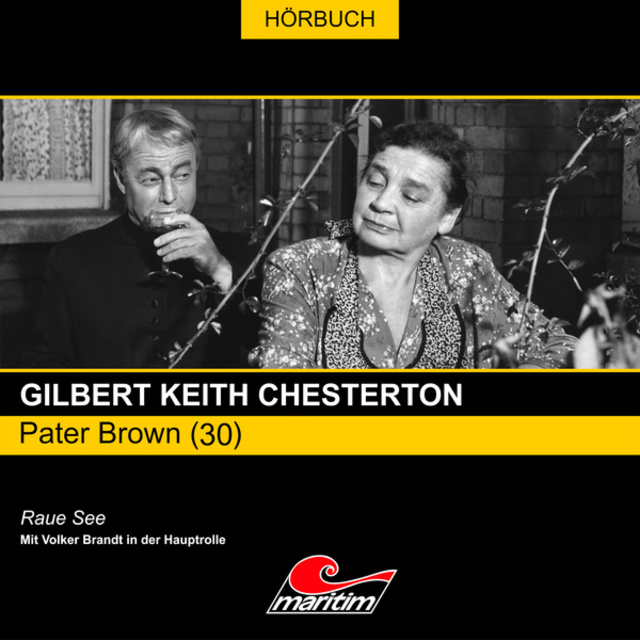 Gilbert Keith Chesterton, Maureen Butcher - Pater Brown - Folge 30: Raue See