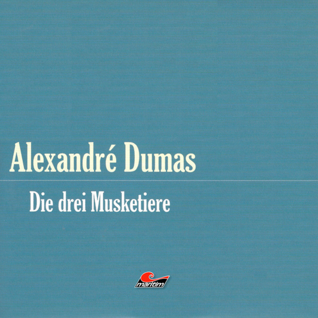 Alexandre Dumas - Die große Abenteuerbox - Teil 1: Die drei Musketiere