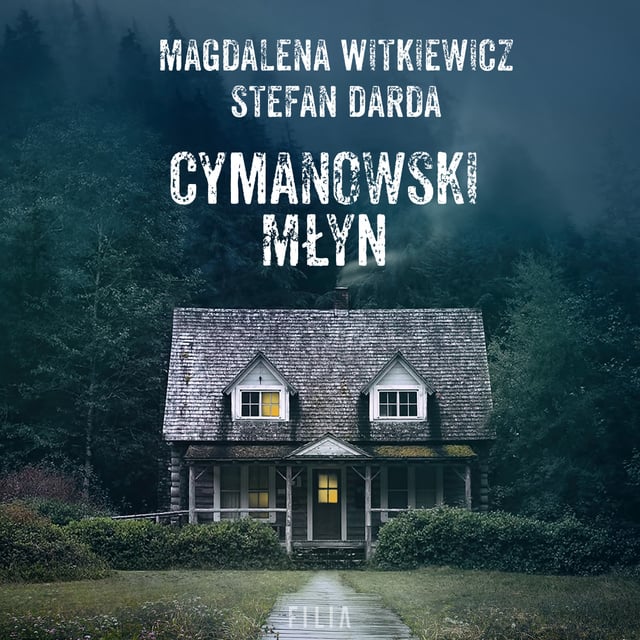 Stefan Darda, Magdalena Witkiewicz - Cymanowski Młyn