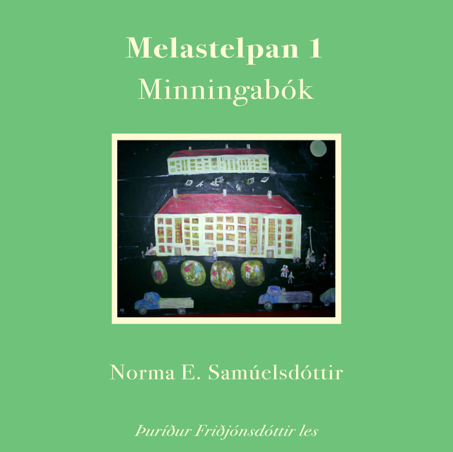 Norma E. Samúelsdóttir - Melastelpan – minningabók