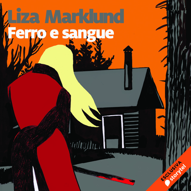 Liza Marklund - Ferro e sangue