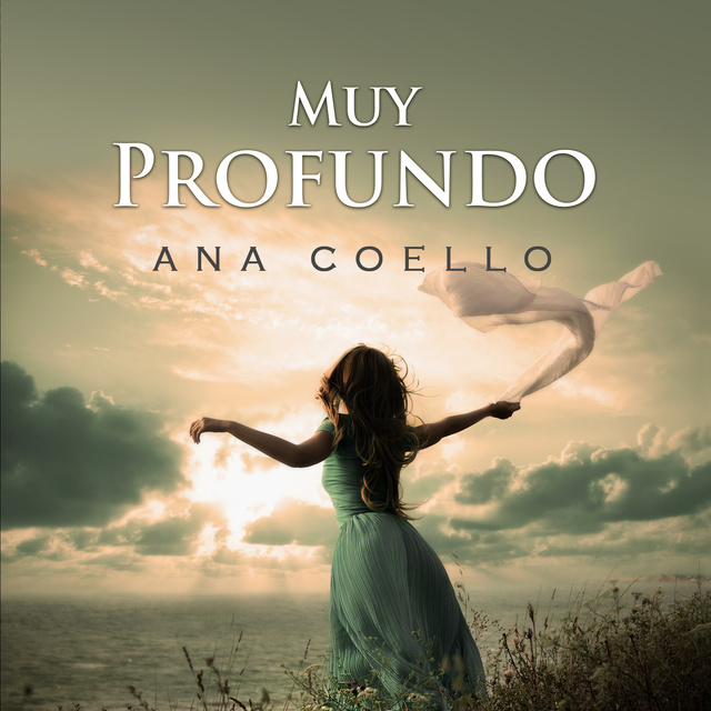 Ana Coello - Muy Profundo: Enamorarse no fue lo complicado