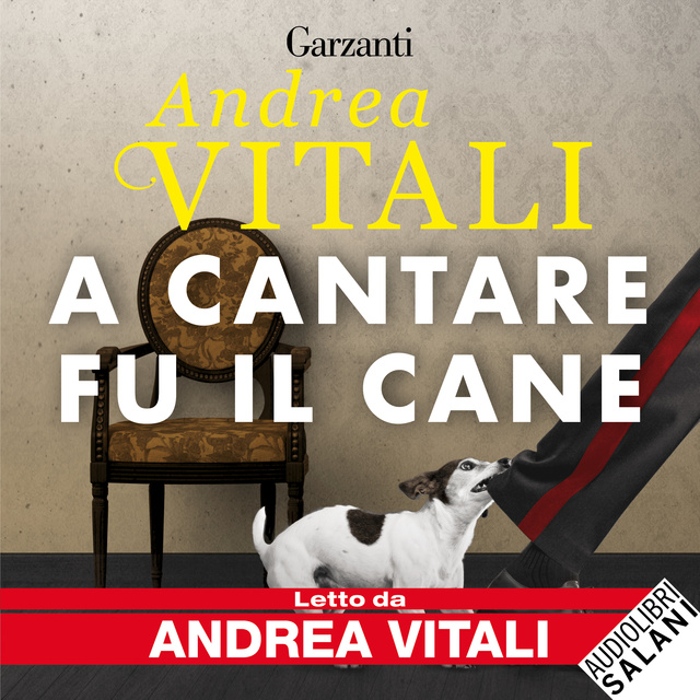 Andrea Vitali - A cantare fu il cane