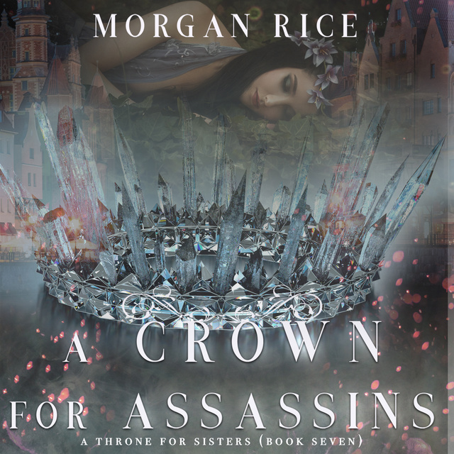 Morgan Rice - A Crown for Assassins