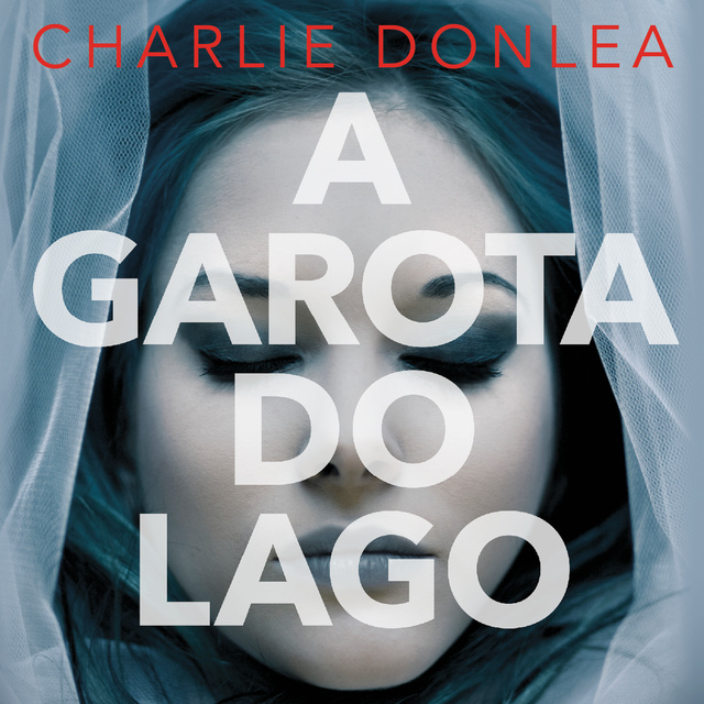Charlie Donlea - A garota do lago