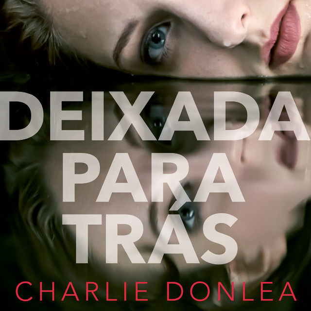 Charlie Donlea - Deixada para trás