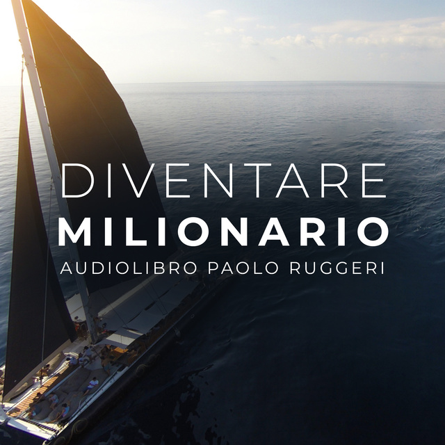 Paolo Ruggeri - Diventare Milionario