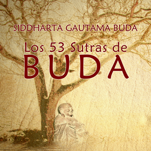 Siddharta Gautama Buda - Los 53 Sutras de Buda