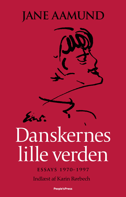 Jane Aamund - Danskernes lille verden: Essays 1970 - 1997
